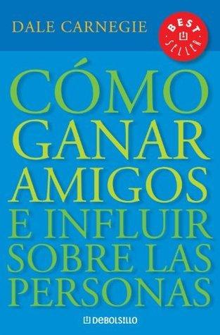Cómo ganar amigos e influir sobre las personas audiolibro gratis